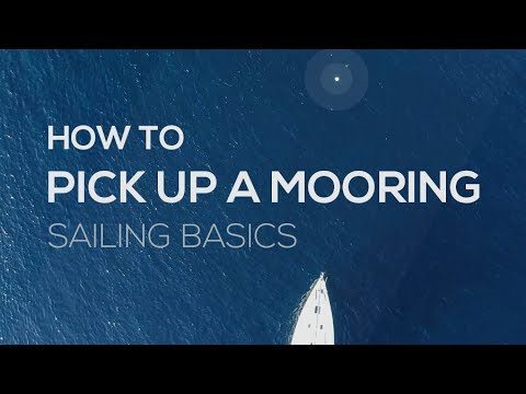 Learn How To Sail How To Pick Up A Mooring - Sailing Basics Video Series.jpg